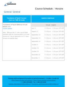 Course Schedule / Horaire General/ Général Foundations of Payroll Courses/ Logistics/Logistiques