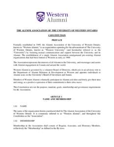 THE ALUMNI ASSOCIATION OF THE UNIVERSITY OF WESTERN ONTARIO CONSTITUTION PREFACE Formally established in 1949, the Alumni Association of the University of Western Ontario, known as “Western Alumni,” is an organizatio