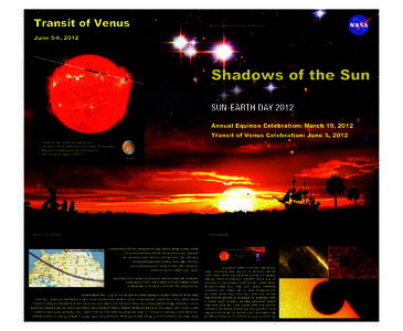 On June 5, 2012 at sunset on the East Coast of North America and earlier for other parts of the U.S., you will see the planet Venus as it moves across the face of the sun. The last time this event occurred was on June 8,