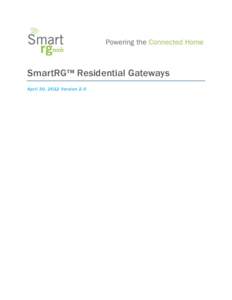 SmartRG™ Residential Gateways April 30, 2012 Version 2.0 Table of Contents Introduction .................................................................................................................................