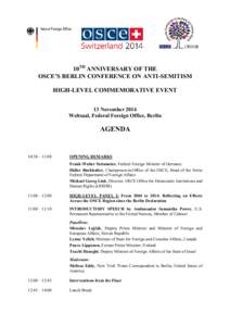 10TH ANNIVERSARY OF THE OSCE’S BERLIN CONFERENCE ON ANTI-SEMITISM HIGH-LEVEL COMMEMORATIVE EVENT 13 November 2014 Weltsaal, Federal Foreign Office, Berlin