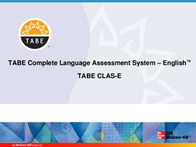 TABE Complete Language Assessment System – English™ TABE CLAS-E 1  Agenda