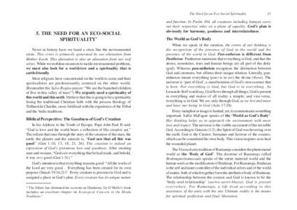 The Need for an Eco-Social Spirituality  5. THE NEED FOR AN ECO-SOCIAL SPIRITUALITY* Never in history have we faced a crisis like the environmental crisis. This crisis is primarily generated by our alienation from