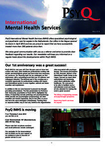 International Mental Health Services PsyQ International Mental Health Services (IMHS) offers specialised psychological and psychiatric care for expats in the Netherlands. Our office in the Hague opened its doors in April