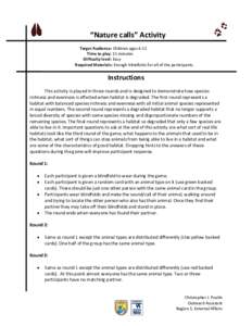 “Nature calls” Activity  Target Audience: Children ages 4‐11  Time to play: 15 minutes  Difficulty level: Easy   Required Materials: Enough blindfolds for all of the participants.  