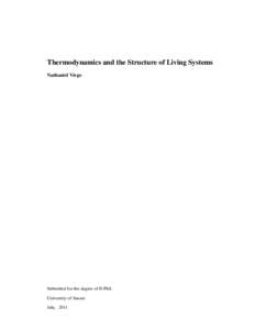 Thermodynamics and the Structure of Living Systems Nathaniel Virgo Submitted for the degree of D.Phil. University of Sussex July, 2011