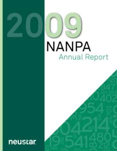 NANPA  Annual Report To stakeholders of the North American Numbering Plan Administration It is with great pleasure that NeuStar, Inc. (“Neustar”) presents the 2009 North American Numbering Plan Administration (NANPA