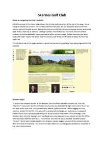 Skerries Golf Club Guide to navigating the Club’s website. A brief overview of the home page shows the title bar and menu bar at the top of the page. Areas being described are circled in red. Underneath the menu you wi