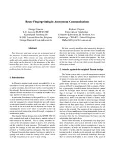 Route Fingerprinting in Anonymous Communications George Danezis K.U. Leuven, ESAT/COSIC Kasteelpark Arenberg 10 B-3001 Leuven-Heverlee, Belgium 