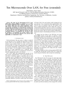 Ten Microseconds Over LAN, for Free (extended) Julien Ridoux, Darryl Veitch ARC Special Research Centre for Ultra-Broadband Information Networks (CUBIN) An affiliated program of National ICT Australia (NICTA) Department 