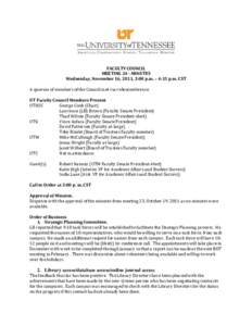 FACULTY COUNCIL MEETING 24 - MINUTES Wednesday, November 16, 2011, 3:00 p.m. – 4:15 p.m. CST A quorum of members of the Council met via videoconference.  UT Faculty Council Members Present