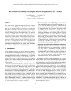 Appears in Proceedings of the 8th Workshop on Hot Topics in Operating Systems (HotOS-VIII), May[removed]Recursive Restartability: Turning the Reboot Sledgehammer into a Scalpel George Candea  Armando Fox