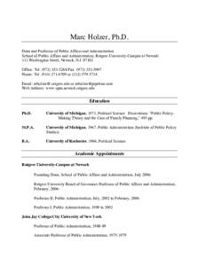 Marc Holzer, Ph.D. Dean and Professor of Public Affairs and Administration School of Public Affairs and Administration, Rutgers University-Campus at Newark 111 Washington Street, Newark, N.J[removed]Office: Tel: ([removed]