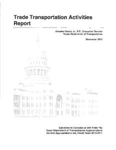 Trade Transportation Activities Report Amadeo Saenz, Jr., P.E., Executive Director Texas Department of Transportation December 2010