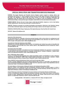 SPECIAL EDUCATION AND TRANSITION SERVICES PROGRAM PURPOSE: The Special Education and Transition Services Program conducts research to develop, deliver, and disseminate state-of-the-art 21st century programs, products, an