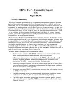 NRAO User’s Committee Report 2003 AugustExecutive Summary The User’s Committee recognizes that NRAO has undergone extensive changes in the recent past, and faces additional change in the future. In many w