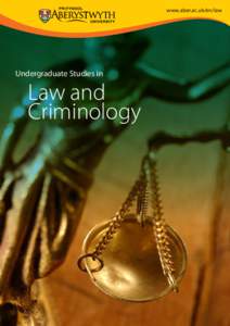 www.aber.ac.uk/en/law  Undergraduate Studies in Law and Criminology