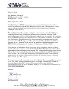 March 19, 2014 The Honorable Ken Calvert 2269 Rayburn House Office Building Washington, D.C[removed]Dear Congressman Calvert, On behalf of the over 200,000 managers and supervisors in the federal government whose