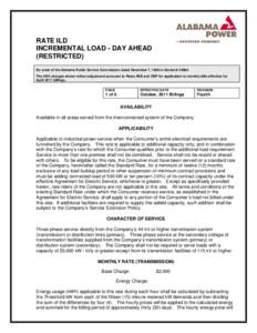 RATE ILD INCREMENTAL LOAD - DAY AHEAD (RESTRICTED) By order of the Alabama Public Service Commission dated December 7, 1998 in Docket # [removed]The kWh charges shown reflect adjustment pursuant to Rates RSE and CNP for ap