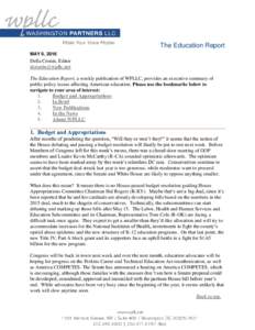 The Education Report MAY 6, 2016 Della Cronin, Editor  The Education Report, a weekly publication of WPLLC, provides an executive summary of