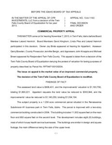 BEFORE THE IDAHO BOARD OF TAX APPEALS IN THE MATTER OF THE APPEAL OF CPR INVESTMENTS, LLC from a decision of the Twin Falls County Board of Equalization for tax year 2013.