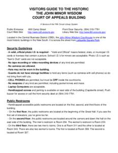 VISITORS GUIDE TO THE HISTORIC THE JOHN MINOR WISDOM COURT OF APPEALS BUILDING A Service of the Fifth Circuit Library System  Public Entrance:
