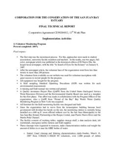 CORPORATION FOR THE CONSERVATION OF THE SAN JUAN BAY ESTUARY FINAL TECHNICAL REPORT Cooperative Agreement CE99206912, 13th Work Plan Implementation Activities 1) Volunteer Monitoring Program