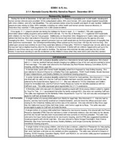 EDEN I & R, IncAlameda County Monthly Narrative Report: December 2014 Noteworthy Updates During the month of December, 9,152 calls were handled byResource Specialists and 14,245 health, housing and human s