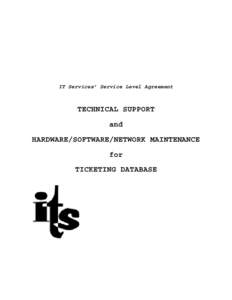 IT Services’ Service Level Agreement  TECHNICAL SUPPORT and HARDWARE/SOFTWARE/NETWORK MAINTENANCE for