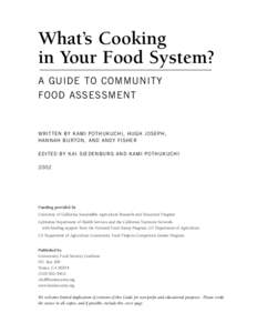 What’s Cooking in Your Food System? A GUIDE TO COMMUNITY FOOD ASSESSMENT  WRITTEN BY KAMI POTHUKUCHI, HUGH JOSEPH,