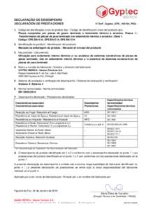 DECLARAÇÃO DE DESEMPENHO DECLARACIÓN DE PRESTACIONES Nº DoP_Gyptec_EPS_160104_PtEs  1. Código de identificação único do produto tipo / Código de identificación única del producto tipo: