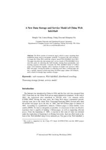 A New Data Storage and Service Model of China Web InfoMall1 Hongfei Yan, Lianen Huang, Chong Chen and Zhengmao Xie Computer Networks and Distributed Systems Laboratory, Department of Computer Science and Technology, Peki