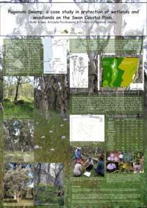 Paganoni Swamp; a case study in protection of wetlands and woodlands on the Swan Coastal Plain. Kate Brown, Grazyna Paczkowska & Friends of Paganoni Swamp Paganoni Swamp is one of the most significant conservation reserv