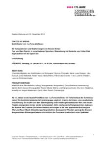 Medienmitteilung vom 19. Dezember[removed]CANTOS DE SIRENA Musiktheater von «La Fura dels Baus» Mit Kompositionen und Bearbeitungen von Howard Arman Text von Marc Rosich, in verschiedenen Sprachen, Übersetzung ins Deuts