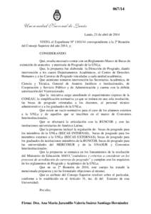 Universidad Nacional de Lanús Lanús, 21 de abril de 2014 VISTO, el Expediente Nº correspondiente a la 2º Reunión del Consejo Superior del año 2014, y;