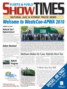 Welcome to WasteCon-APWA 2010 AUGUST 15, 2010 Natural Gas? Hybrid Drive? Both cost money up front, and ultimately
