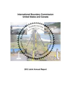 International Boundary Commission United States and Canada 2012 Joint Annual Report  Commission