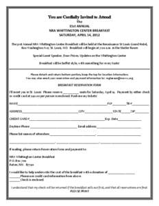 You are Cordially Invited to Attend The 31st ANNUAL NRA WHITTINGTON CENTER BREAKFAST SATURDAY, APRIL 14, 2012 The 31st Annual NRA Whittington Center Breakfast will be held at the Renaissance St Louis Grand Hotel,