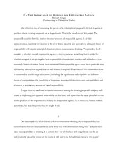 O N T H E I M P O RT A N CE  H IS T O RY F O R R E S P O N S IBL E A GE N CY Manuel Vargas (Forthcoming in Philosophical Studies) OF