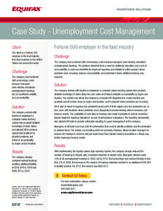 WORKFORCE SOLUTIONS  Case Study - Unemployment Cost Management Client  Fortune 500 employer in the food industry