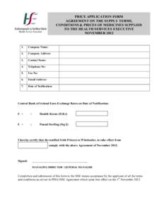 PRICE APPLICATION FORM AGREEMENT ON THE SUPPLY TERMS, CONDITIONS & PRICES OF MEDICINES SUPPLIED TO THE HEALTH SERVICES EXECUTIVE NOVEMBER 2012