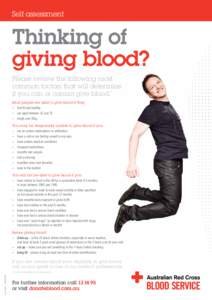 Self assessment  Thinking of giving blood? Please review the following most common factors that will determine