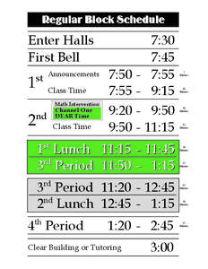 Regular Block Schedule  Enter Halls First Bell  1