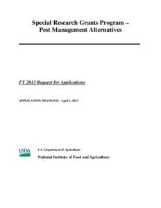 Special Research Grants Program – Pest Management Alternatives FY 2013 Request for Applications  APPLICATION DEADLINE: April 1, 2013