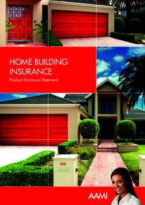 HOME BUILDING INSURANCE Product Disclosure Statement PDS dated[removed]