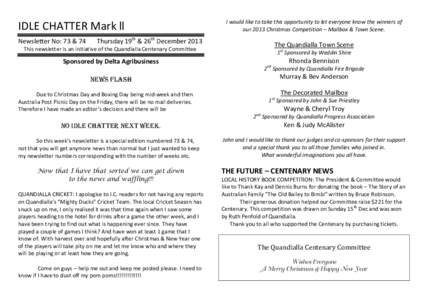 IDLE CHATTER Mark ll Newsletter No: 73 & 74 I would like to take this opportunity to let everyone know the winners of our 2013 Christmas Competition – Mailbox & Town Scene.