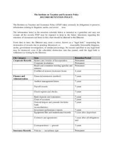 The Institute on Taxation and Economic Policy RECORD RETENTION POLICY The Institute on Taxation and Economic Policy (ITEP) takes seriously its obligations to preserve information relating to litigation, audits, and inves