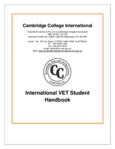 Cambridge College International Waterfall Investments Pty Ltd t/a Cambridge College International ABN: National Provider NoCRICOS Registration No. 00159K Level 1, York Street, SYDNEY 2000, 