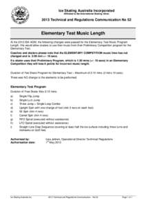 Ice Skating Australia Incorporated Affiliated to the International Skating Union 2013 Technical and Regulations Communication No 52  Elementary Test Music Length