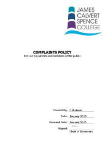 COMPLAINTS POLICY  For use by parents and members of the public Created By: C Graham Date: January 2013